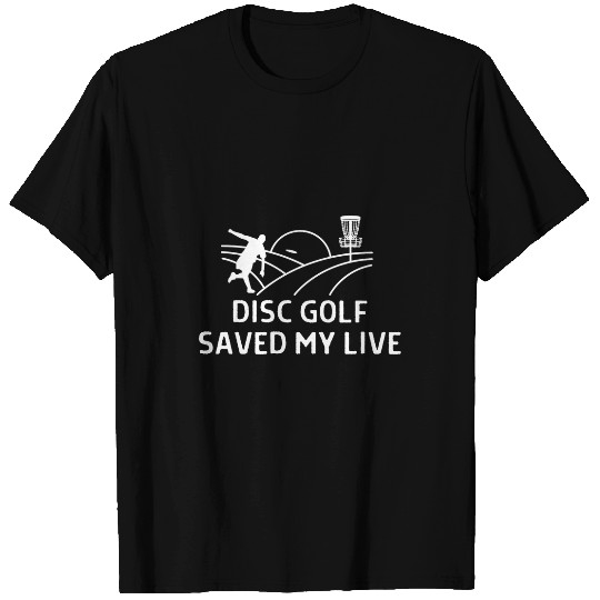 Sport DiscGolf Saved My Live Outfit Women Men T-Shirts