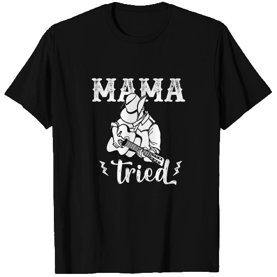 Funny Guitar Mama Tried Guitar Country Outlaw Music 21 T-Shirts