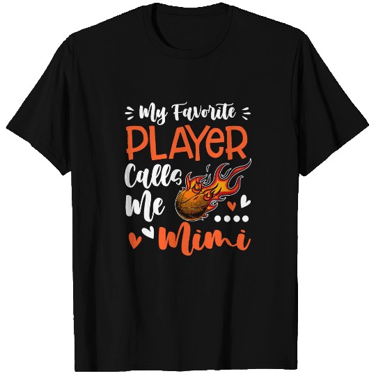 Funny Basketball My Favorite Basketball Player Calls Me Mimi T-Shirts