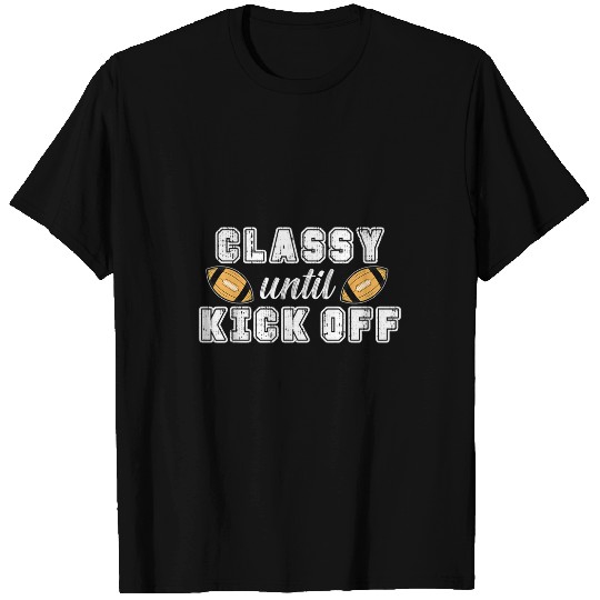 Sport American Football Classy Until Kickoff Game Day American Football Mom 649 T-Shirts