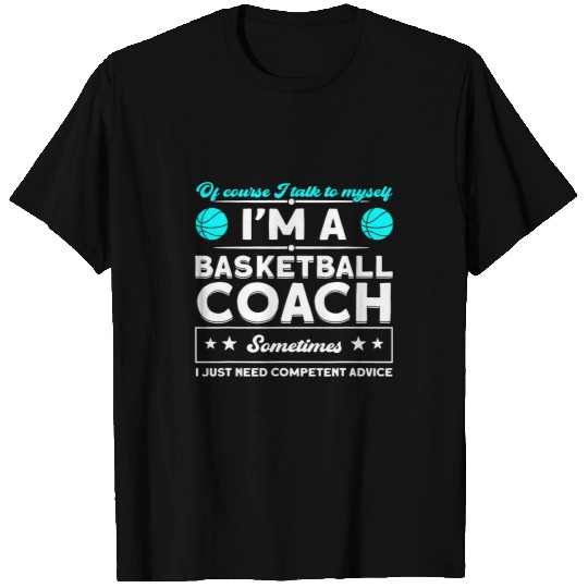 Funny Basketball Im a Basketball Coach T-Shirts