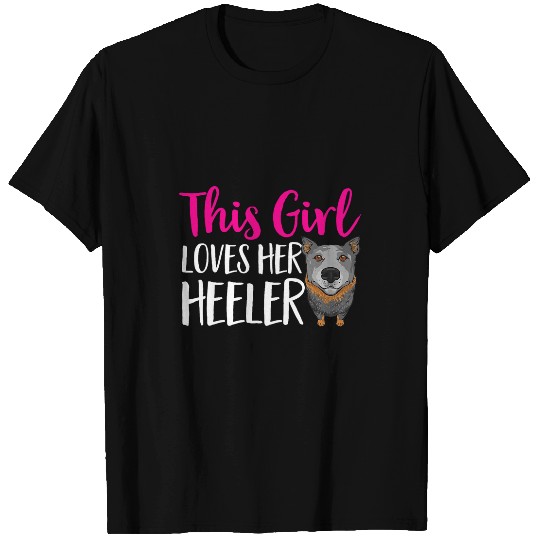 Australian Cattle Pet Blue Heeler Australian Cattle Dog This Girl Loves Her Heeler T-Shirts