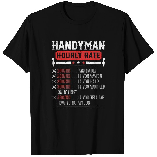 Funny Handyman Hourly Rate Cool Handyman Woodworker T-Shirts