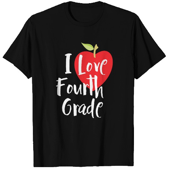 I Love Fourth Grade Back to School 4th Grade Teacher Student T-Shirts