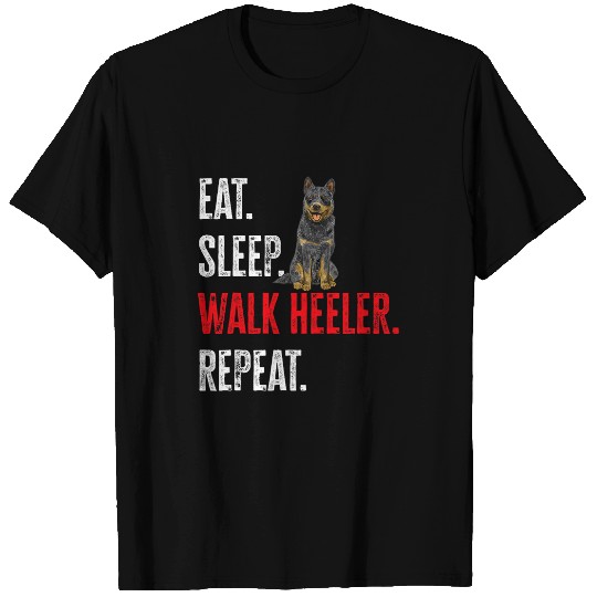 Australian Cattle Pet Blue Heeler Eat Sleep Walk Heeler Australian Cattle T-Shirts