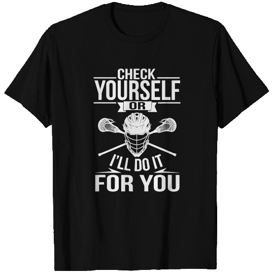 Sport Lacrosse Gift Check Yourself Lacrosse Tough Sports Tee T-Shirts