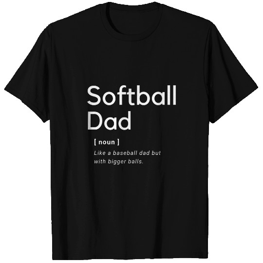 Sport Baseball Mens Softball like a baseball but with bigger balls Fathers Day 3 T-Shirts