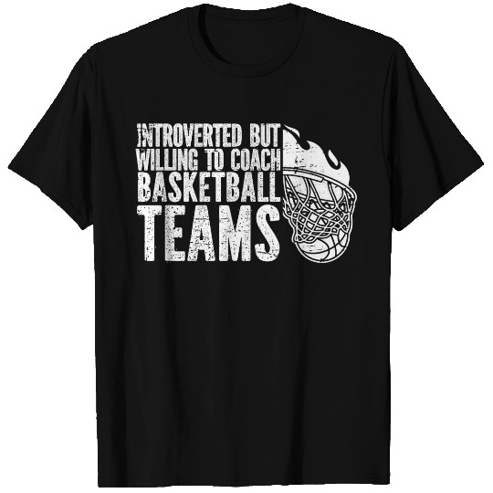 Sport Basketball Introvert Coaching Basketball Teams Basketball Coach T-Shirts
