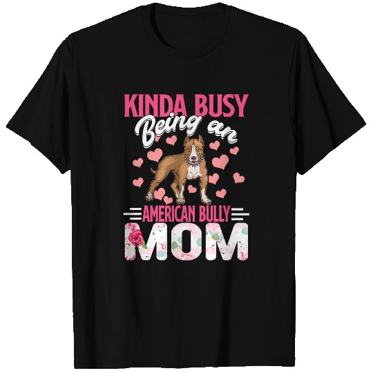 Bully Pet Bulldog Dog American Bully Mom Pitty Pitties Bulldog Mama T-Shirts