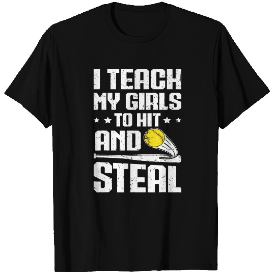 Sport Softball Dad I Teach My Girls To Hit And Steal Funny 1 T-Shirts