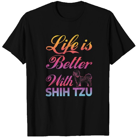 Shih Tzu Pet Life is better with Shih Tzu Colorful Funny Dog Gift Idea T-Shirts