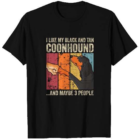 Coonhound Pet I like my Black and Tan T-Shirts