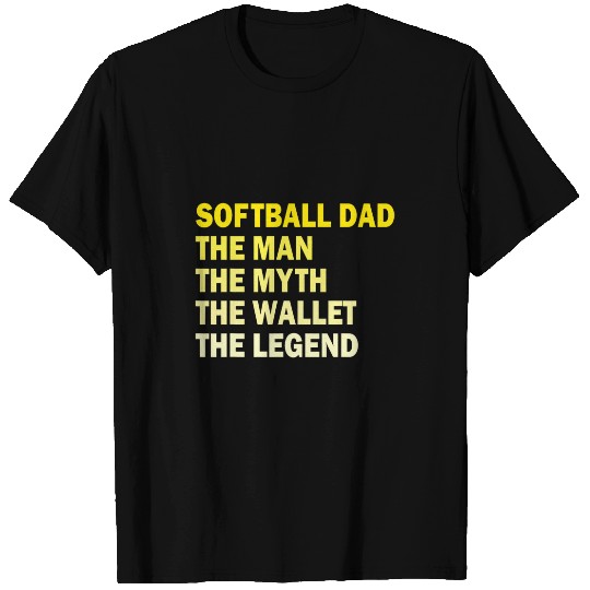 Sport Softball dad the man the myth the wallet the legend T-Shirts