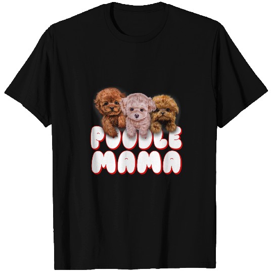 Poodle Pet T Cute Tea Cup Puppy Toy Poodle Mama Baby Dog T-Shirts