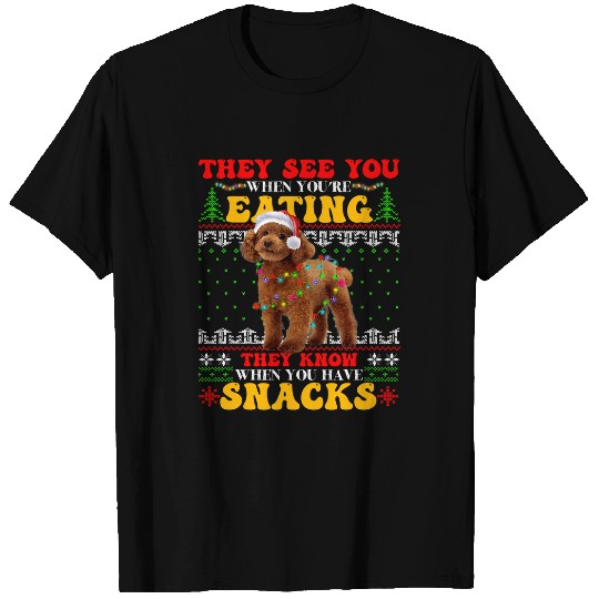 Poodle Pet Ugly Christmas They See Youre Eating Xmas T-Shirts