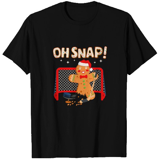 Sport Hockey Goalie Christmas Gingerbread Man Oh Snap Cookie T-Shirts