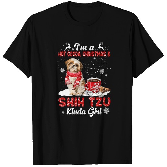 Shih Tzu Pet Im A Hot Cocoa xmass Christmas And Dog Kinda T-Shirts