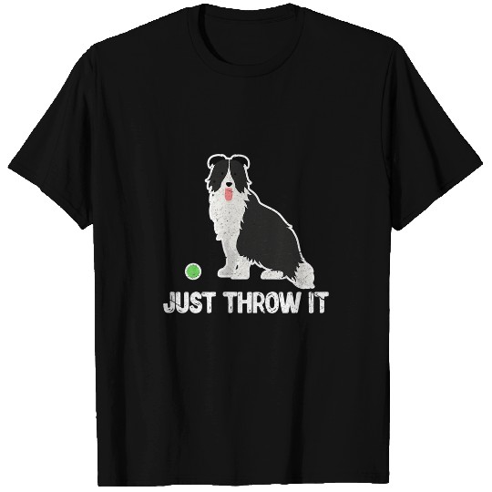 Border Collie Pet Just Throw It Dog Training Dog Lover Grunge T-Shirts