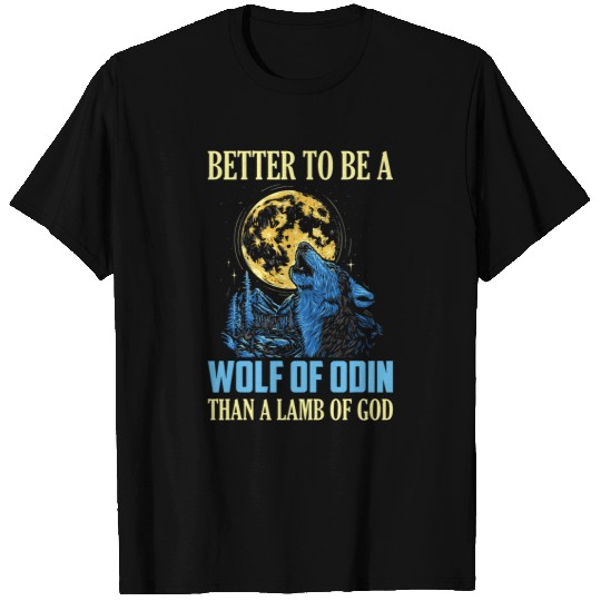 Coyote Mammal Better To Be A wolfs Of Odin Than A Lamb Of God Vikings Norse T-Shirts