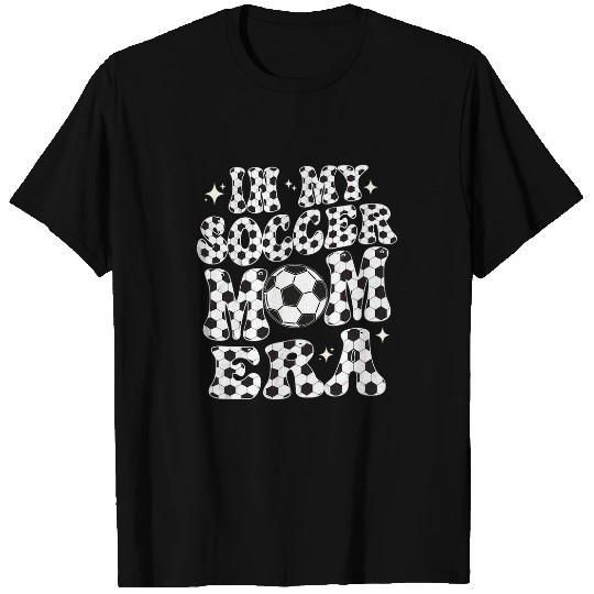 Sport Soccer Funny Soccer Quote In My Soccer Mom Era Mom and Son Matching T-Shirts