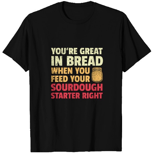 Funny Baker Joke Baking Sourdough Bread Baker T-Shirts