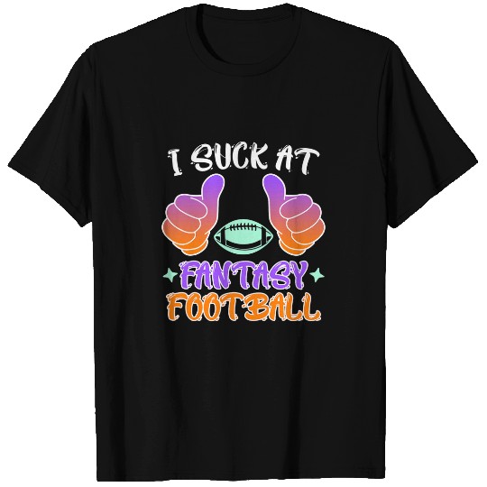 Sport American Football I suck at Fantasy Football Loser T-Shirts