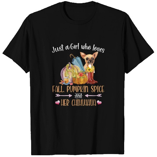 Chihuahua Pet Just A Girl Who Loves Fall Pumpkin Spice Her Chihuahua 154 T-Shirts