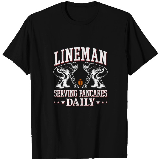 Sport American Football Lineman Serving Pancakes Daily High School Football T-Shirts