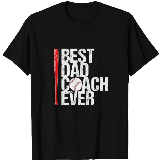 Sport Baseball bests Dad Coachs Ever Fathers Day Baseball Lovers Quote Sports T-Shirts
