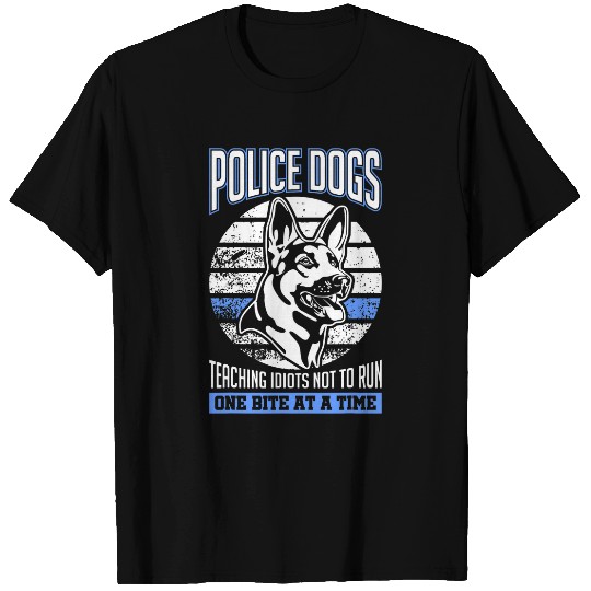 German Shepherd Pet Police Dogs Teaching Idiots Not Run German Shepherd 9 T-Shirts