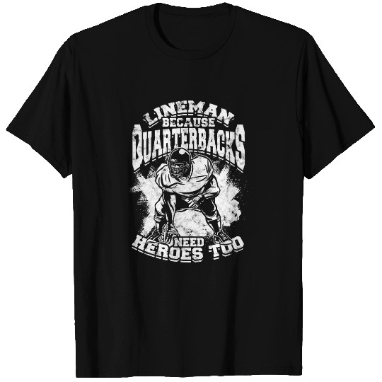 Sport American Football lineman quarterbacks need heroes too fantasy football T-Shirts