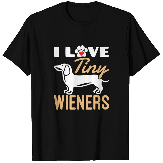Dachshund Pet I Love Tiny Wieners Funny Miniature T-Shirts