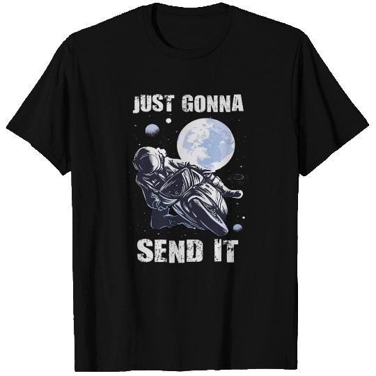 Just Gonna Send It Moonlight Motocross T-Shirts