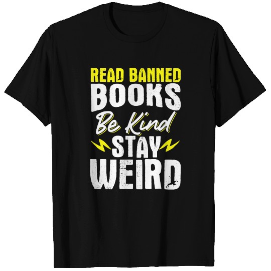 Read Banned Books Be Kind Stay Weird 216 T-Shirts