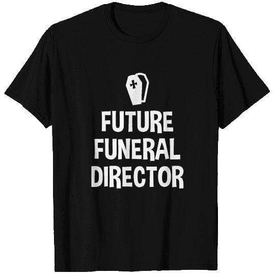 Mortuary Science Student Future Funeral Director Mortician T-Shirts