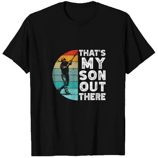 Sport Baseball Thats My Son Out There Baseball Dad Fathers Day T-Shirts