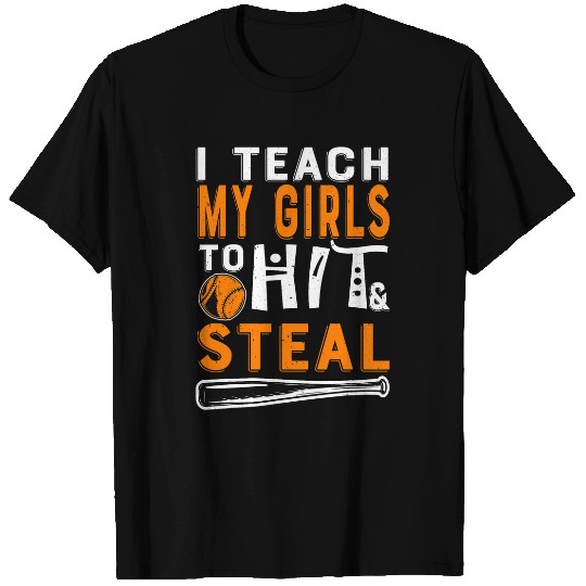 Sport Softball I Teach My Girls To Hit And Steal Softball Mom Softball Dad T-Shirts