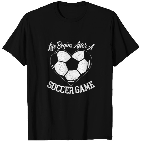 Sport Soccer Life Begins After A Soccer Game Goalkeeper Soccer Coach T-Shirts