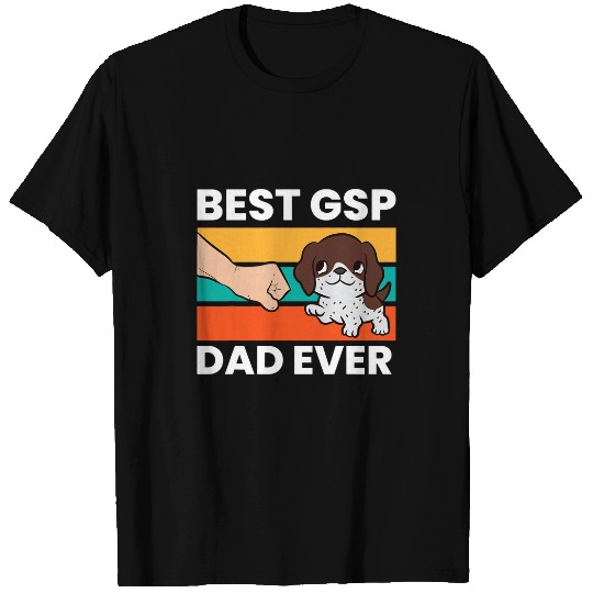 German Shorthaired Pet bests GSP Dad Ever T-Shirts