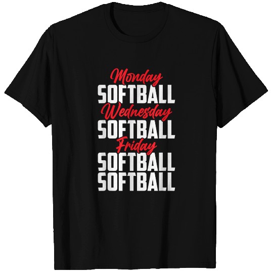 Sport Softball Monday Softball Wednesday Softball Friday Softball Softball 1 T-Shirts
