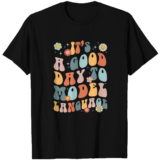 Groovy Its A Good Day To Model Language Speech Therapy T-Shirts