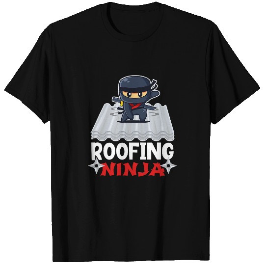 Roofing Ninja Professional Roofer Roof Mechanic Slater 21 T-Shirts