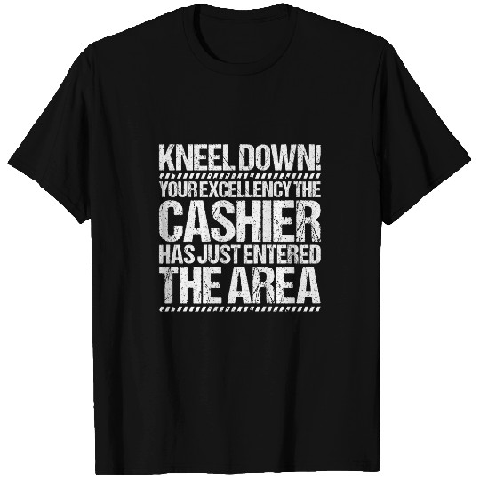 Discover Cashier Retail Worker Your Excellency Cashier T-Shirts