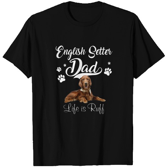English Setter Pet Funny English Setter Dad Father Day Lover T-Shirts