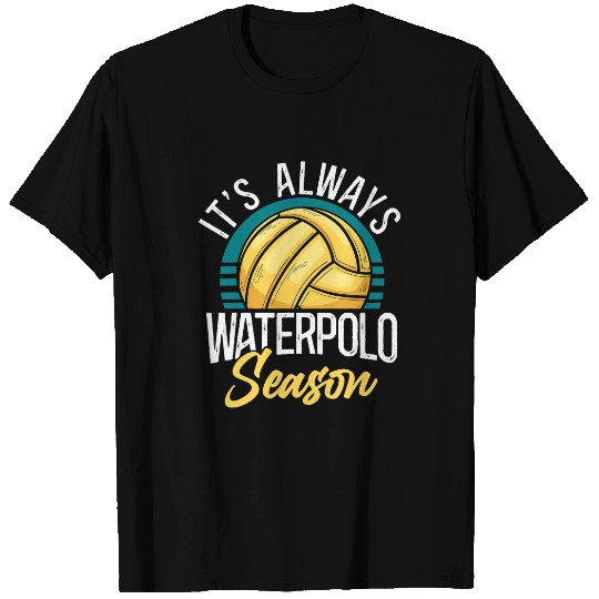 Discover Sport Waterpolo Vintage Retro Its Always Water Polo Season T-Shirts