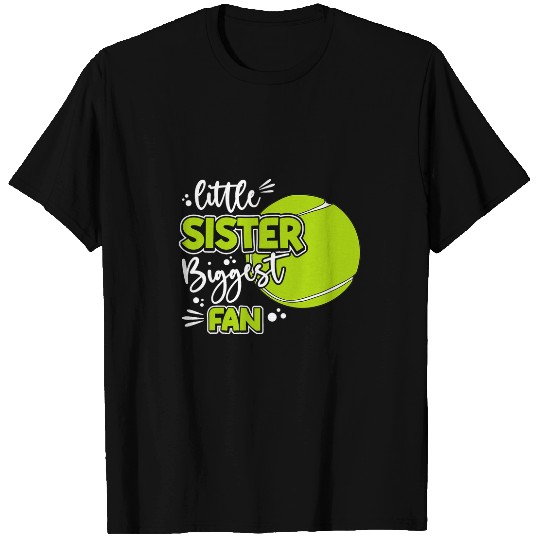 Discover Sport Tennis Little Sister Biggest Fan Tennis Tennis Girl T-Shirts