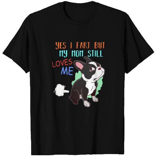 Boston Terrier Pet Funny Boston Terrier Who Farted 8 T-Shirts
