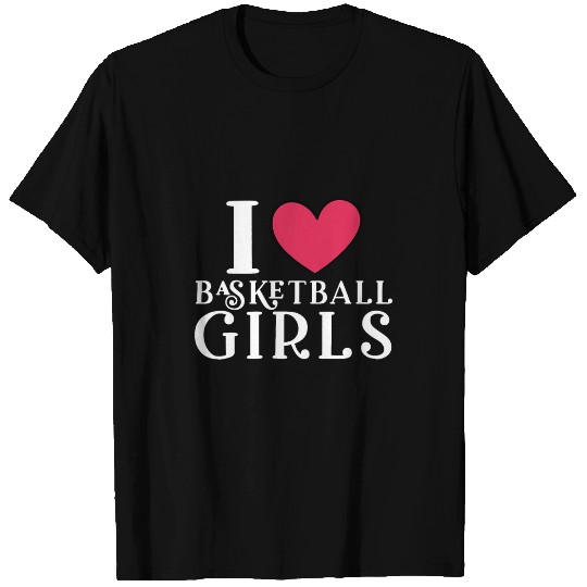 Sport Basketball I Love Basketball Girls T-Shirts