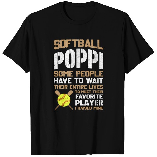 Discover Sport Softball Poppi People Have To Wait Their Entire Lives T-Shirts