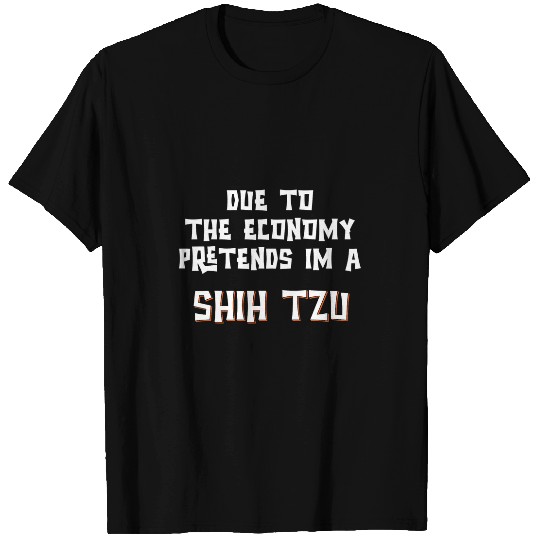 Shih Tzu Pet Due To Economy Pretend Im A SHIH TZU Easy Halloween Costume T-Shirts